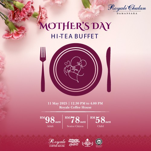 Mother’s Day Hi-Tea Buffet Royale Chulan Damansara